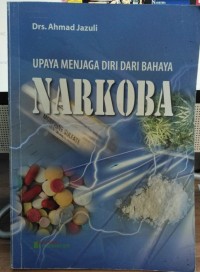 UPAYA MENJAGA DIRI DARI BAHAYA NARKOBA