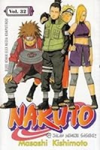 NARUTO VOL. 32 : Jalan Menuju Sasuke