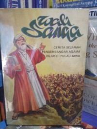 Image of WALI SANGA : Cerita Sejarah Pengembangan Agama Islam di Pulau Jawa